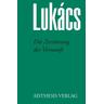 Die Zerstörung der Vernunft - Georg Lukács