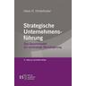 Strategische Unternehmensführung / Strategische Unternehmungsführung 1, Tl.1 - Hans H. Hinterhuber