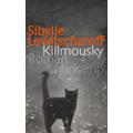 Killmousky - Sibylle Lewitscharoff