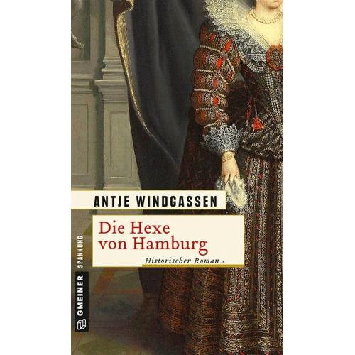 Die Hexe von Hamburg / Die Hexe von Hamburg Bd.1 – Antje Windgassen