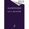 Glacier's Edge - Robert A. Salvatore