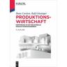 Produktionswirtschaft - Hans Corsten, Ralf Gössinger