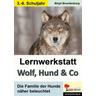 Lernwerkstatt Wolf, Hund & Co