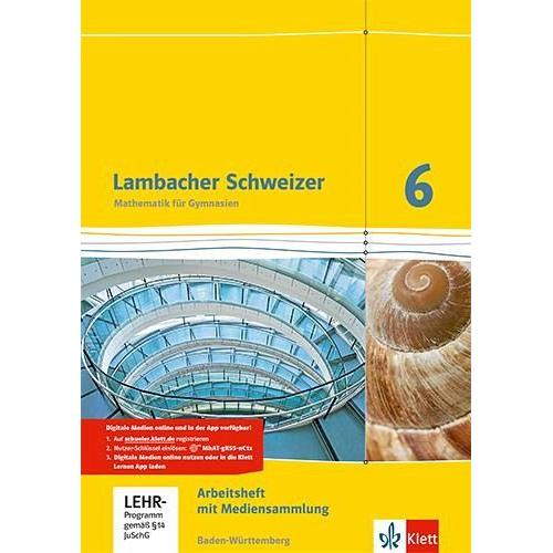 Lambacher Schweizer. 6. Schuljahr. Arbeitsheft plus Lösungsheft und Lernsoftware. Neubearbeitung. Baden-Württemberg