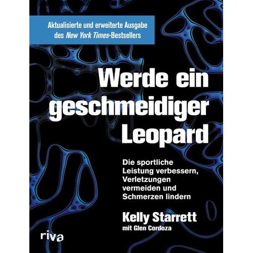 Werde ein geschmeidiger Leopard – Kelly Starrett, Glen Cordoza