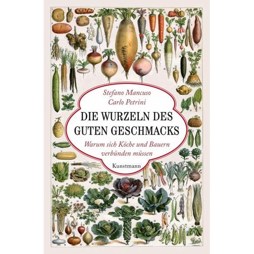 Die Wurzeln des guten Geschmacks – Stefano Mancuso, Carlo Petrini