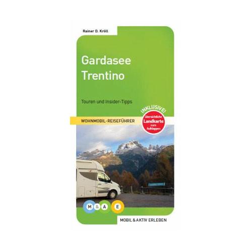 Gardasee und Trentino - Rainer D. Kröll