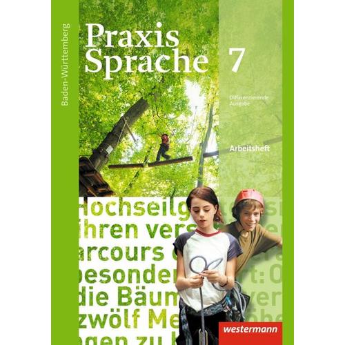 Praxis Sprache 7. Arbeitsheft. Baden-Württemberg