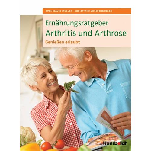 Ernährungsratgeber Arthritis und Arthrose – Sven-David Müller, Christiane Weißenberger