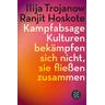 Kampfabsage - Ilija Trojanow, Ranjit Hoskoté