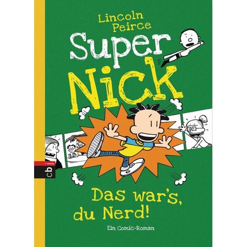 Das war's, du Nerd! / Super Nick Bd.8 - Lincoln Peirce