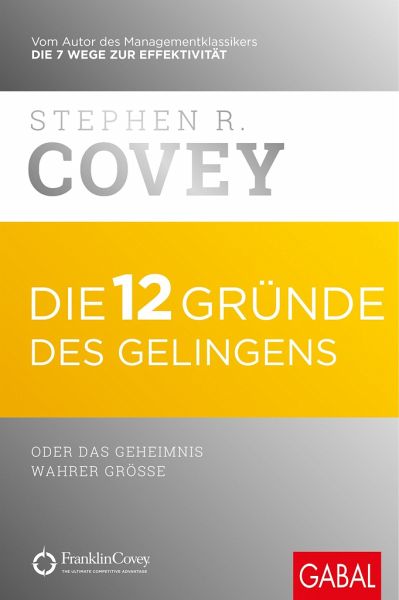Die 12 Gründe des Gelingens – Stephen R. Covey