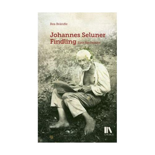 Johannes Seluner. Findling – Rea Brändle