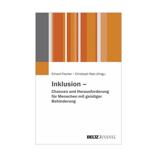 Inklusion – Chancen und Herausforderungen für Menschen mit geistiger Behinderung – Christoph Herausgegeben:Ratz, Erhard Fischer