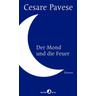 Der Mond und die Feuer - Cesare Pavese