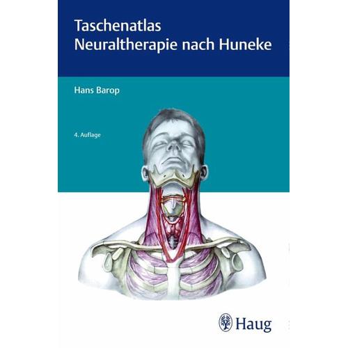 Taschenatlas der Neuraltherapie nach Huneke - Hans Barop