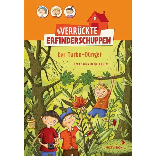 Der Turbo-Dünger / Der verrückte Erfinderschuppen Bd.4 – Lena Hach