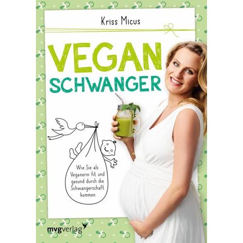 Vegan schwanger – Kriss Micus