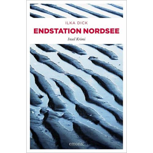 Endstation Nordsee - Ilka Dick