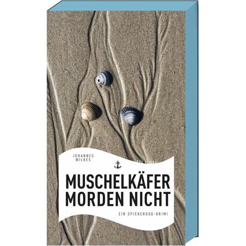 Muschelkäfer morden nicht – Johannes Wilkes