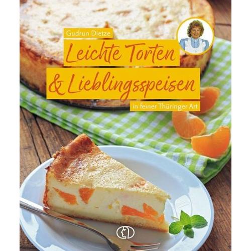 Leichte Torten & Lieblingsspeisen – Gudrun Dietze