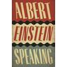 Albert Einstein Speaking - R. J. Gadney