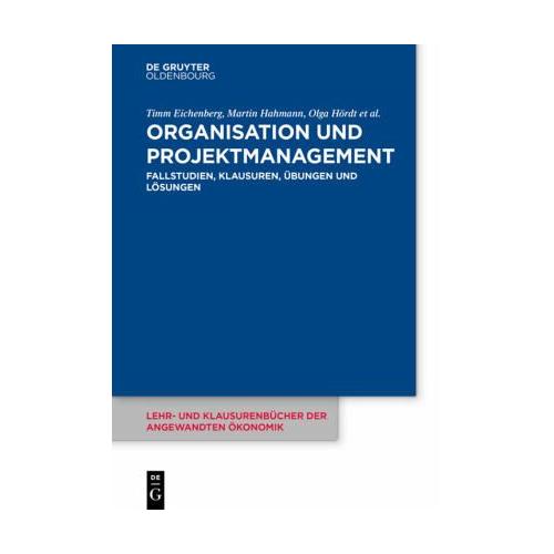 Organisation und Projektmanagement – Timm Eichenberg, Thomas Stelzer-Rothe, Olga Hördt