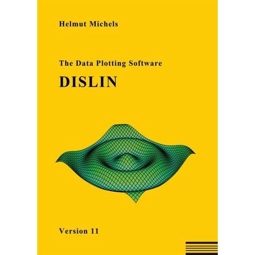 The Data Plotting Software DISLIN – Helmut Michels