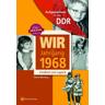 Wir vom Jahrgang 1968 - Aufgewachsen in der DDR - Dörte Rahming