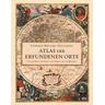 Atlas der erfundenen Orte - Edward Brooke-Hitching