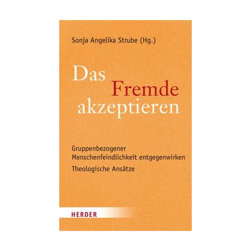 Das Fremde akzeptieren – Sonja Angelika Herausgegeben:Strube