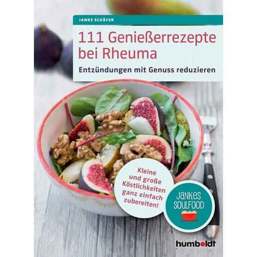 111 Genießerrezepte bei Rheuma – Janke Schäfer