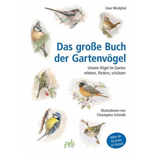 Das große Buch der Gartenvögel - Uwe Westphal