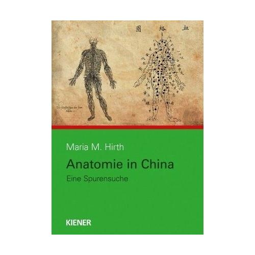 Anatomie in China - Maria M. Hirth