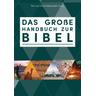 Das große Handbuch zur Bibel - Pat Herausgegeben:Alexander, David Alexander