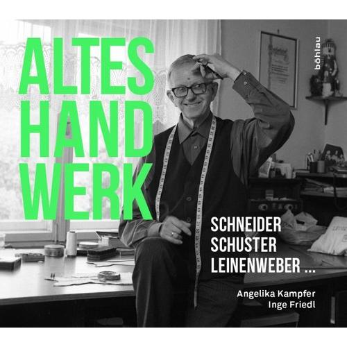 Altes Handwerk – Angelika Kampfer, Inge Friedl