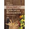 Das große BRAUWELT Lexikon der Biersorten - Horst Dornbusch