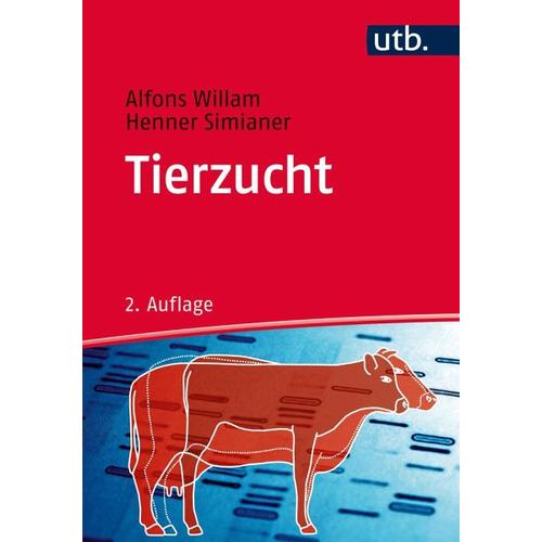 Tierzucht - Alfons Willam, Henner Simianer