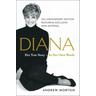 Diana: Her True Story--In Her Own Words - Andrew Morton