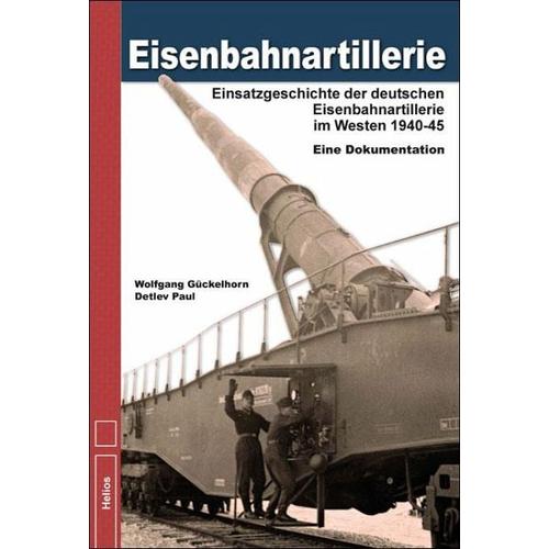 Eisenbahnartillerie - Wolfgang Gückelhorn, Detlev Paul