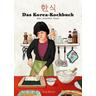 Das Korea-Kochbuch - Sunkyoung Jung, Yun-Ah Kim, Minbok Kou