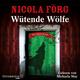 Wütende Wölfe / Kommissarin Irmi Mangold Bd.10 (5 Audio-CDs) - Nicola Förg