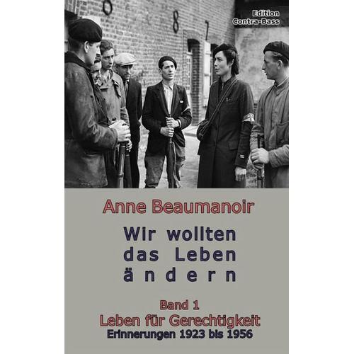 Wir wollten das Leben ändern – Anne Beaumanoir