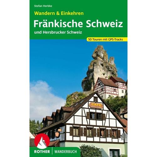 Rother Wanderbuch Fränkische Schweiz – Wandern & Einkehren – Stefan Herbke