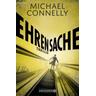 Ehrensache / Harry Bosch Bd.20 - Michael Connelly