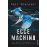 Ecce Machina - Neil Sharpson