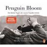 Penguin Bloom - Cameron Bloom, Bradley Trevor Greive