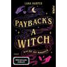 Payback's a Witch - Rache ist magisch - Lana Harper