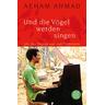 Und die Vögel werden singen - Aeham Ahmad