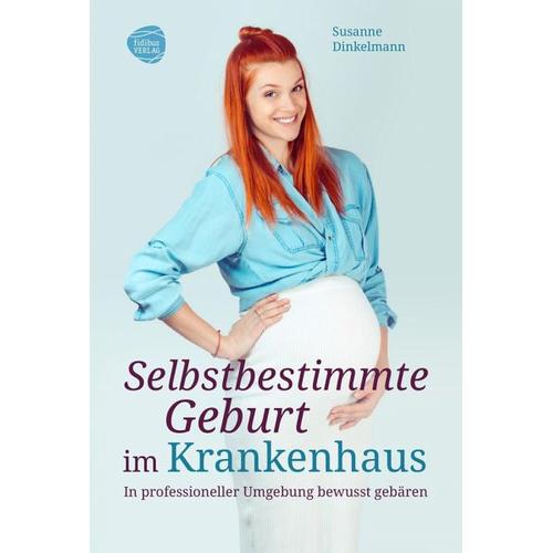 Selbstbestimmte Geburt im Krankenhaus – Susanne Dinkelmann